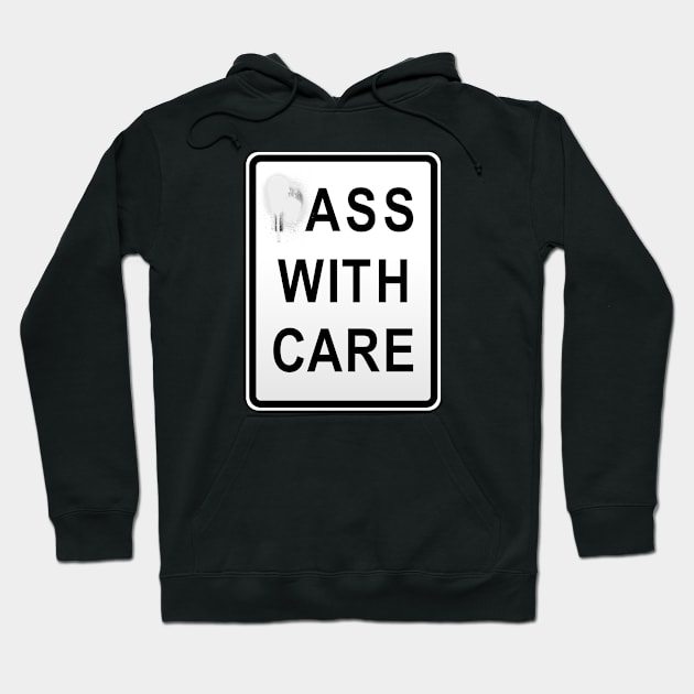 pAss With Care Hoodie by doomthreads